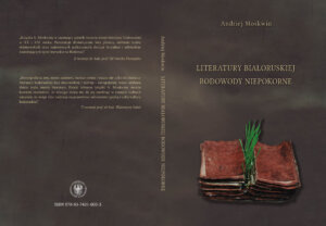 Okładka: Literatury białoruskiej rodowody niepokorne,